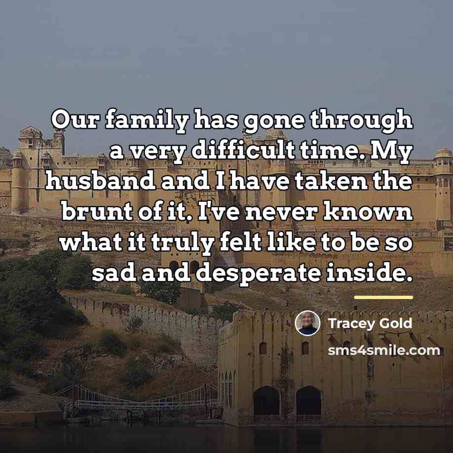 “Our family has gone through a very difficult time. My…” quote by Tracey Gold