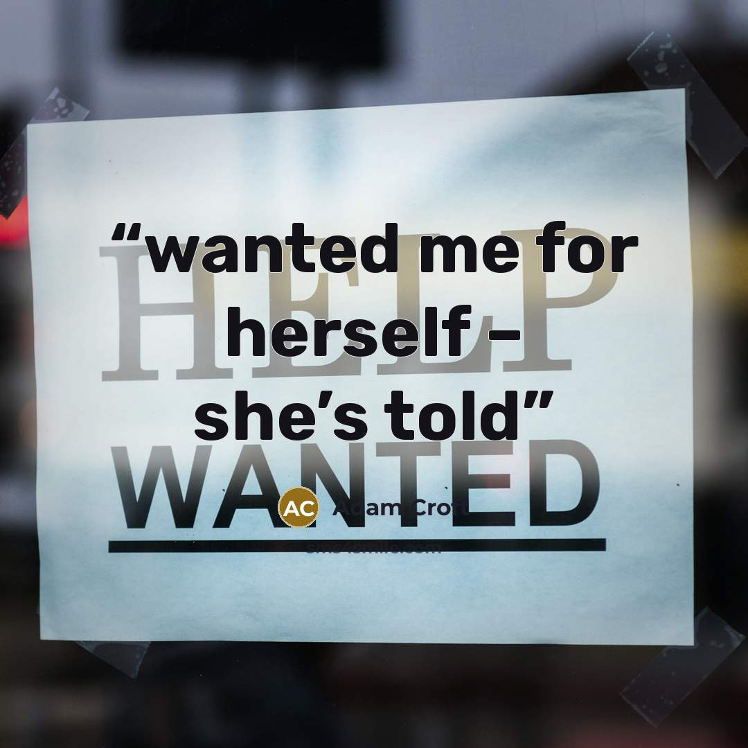 “wanted me for herself – she’s told” quote by Adam Croft
