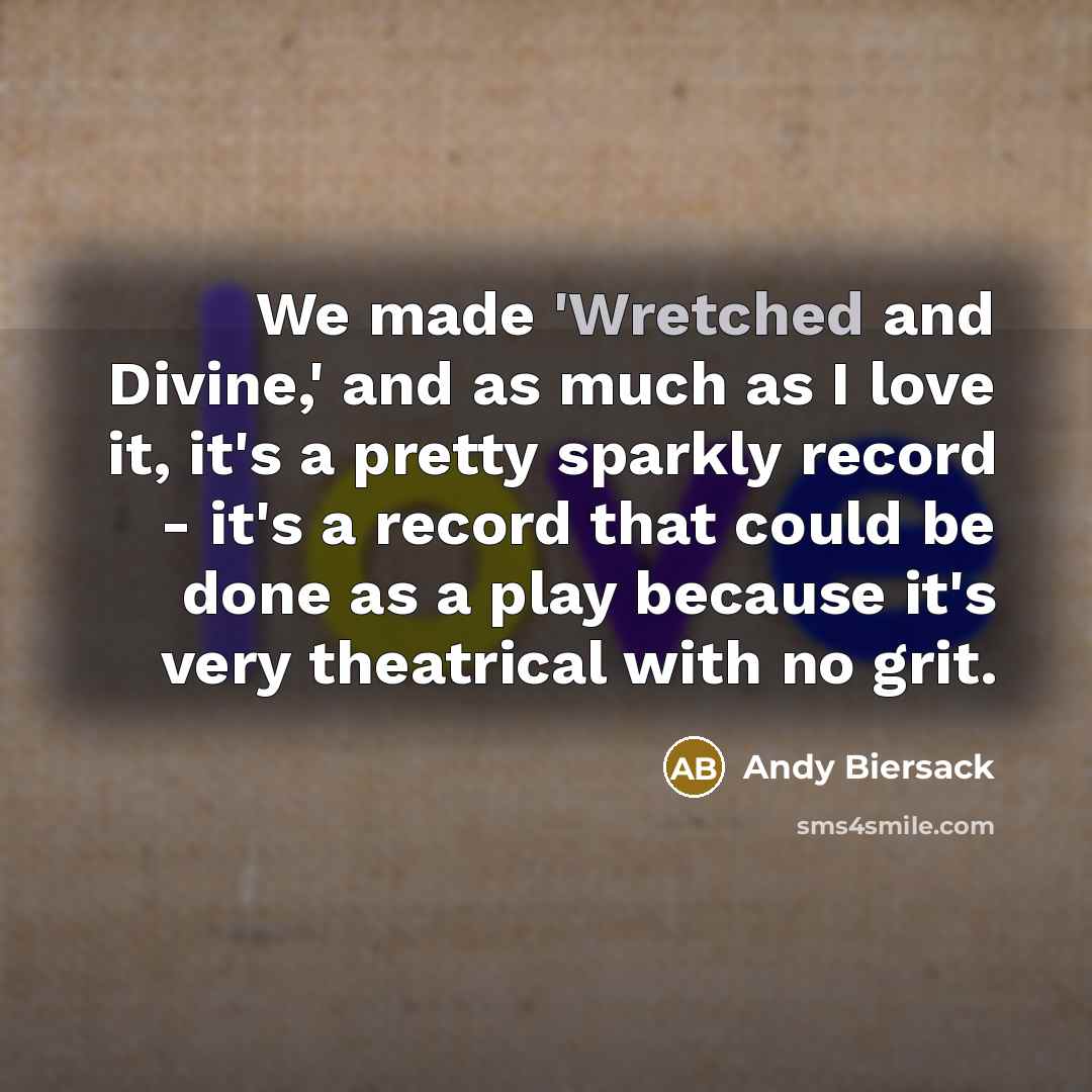 “We made 'Wretched and Divine,' and as much as I…” quote by Andy Biersack