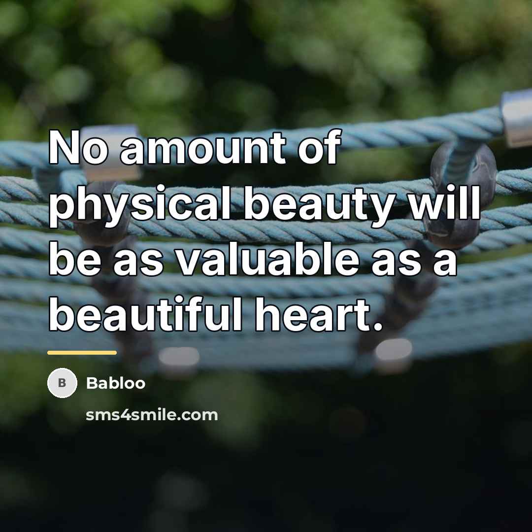 “No amount of physical beauty will be as valuable as…” quote by Babloo