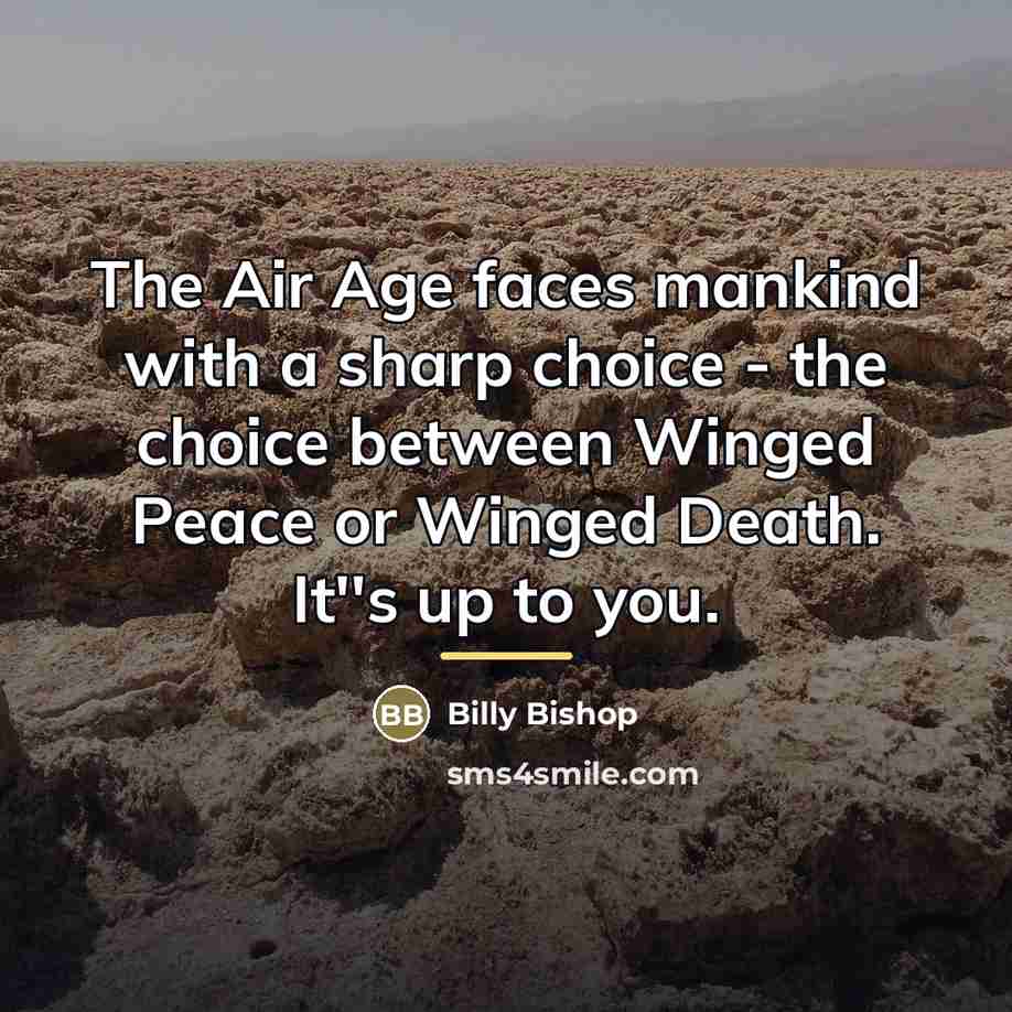 “The Air Age faces mankind with a sharp choice -…” quote by Billy Bishop