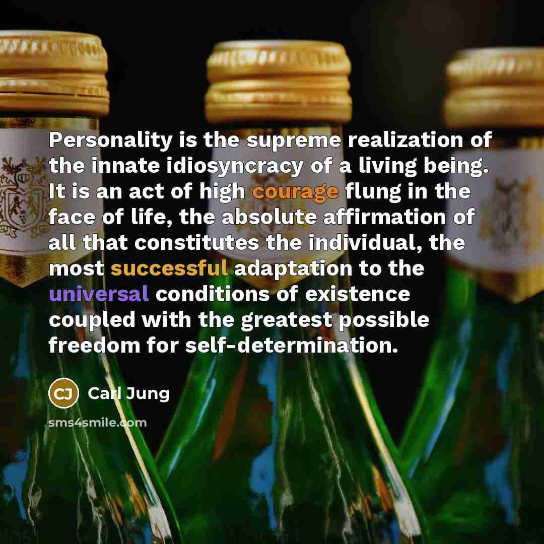 “Personality is the supreme realization of the innate idiosyncracy of…” quote by Carl Jung