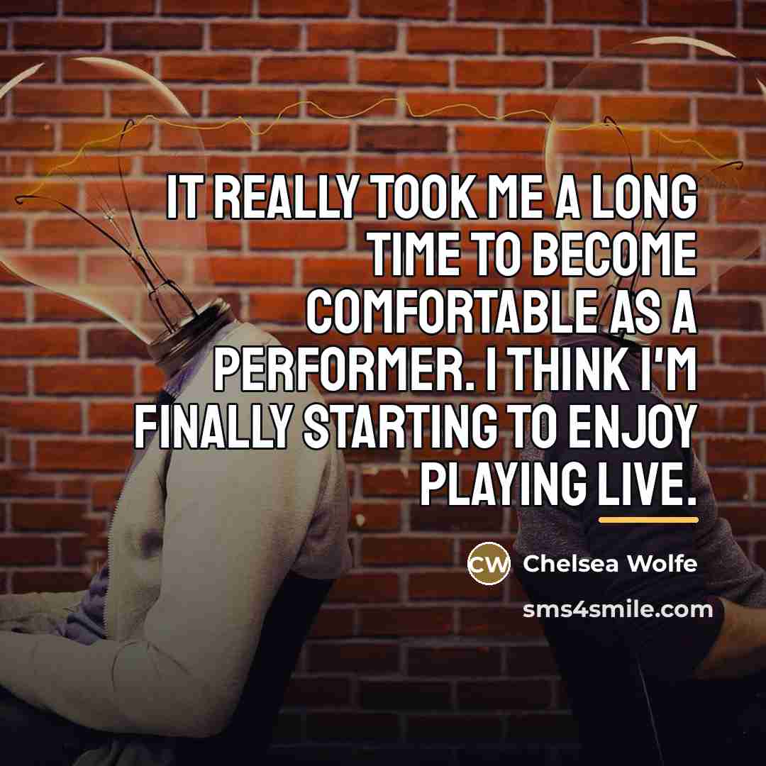 “It really took me a long time to become comfortable…” quote by Chelsea Wolfe