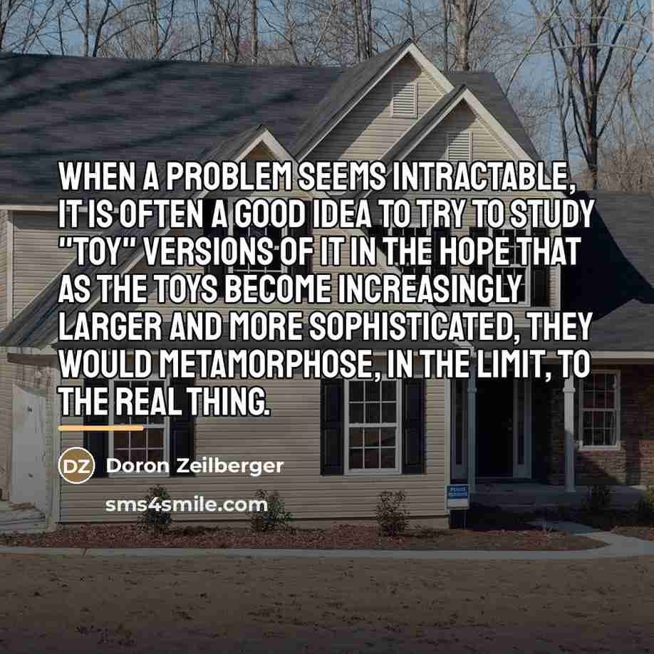 “When a problem seems intractable, it is often a good…” quote by Doron Zeilberger