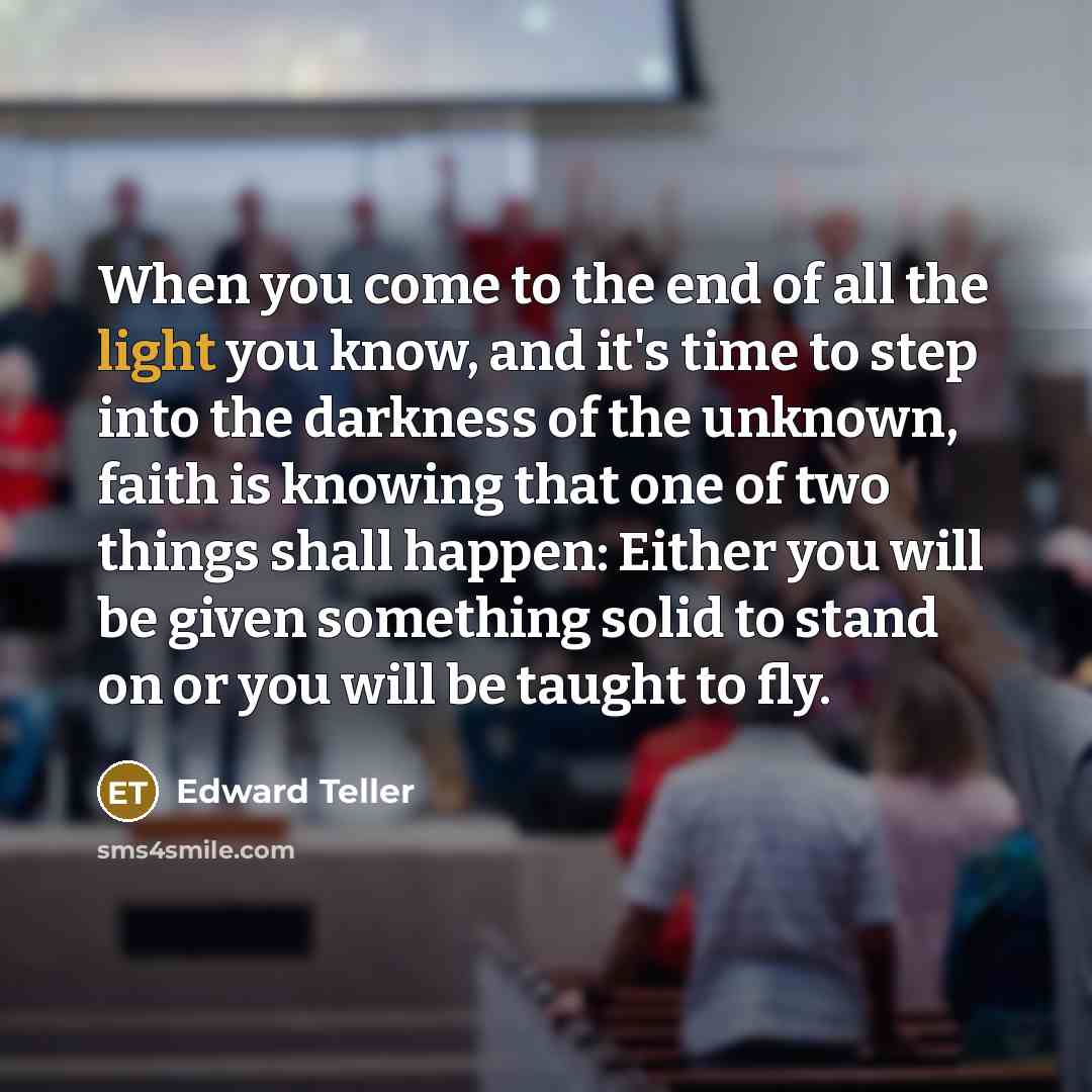 “When you come to the end of all the light…” quote by Edward Teller