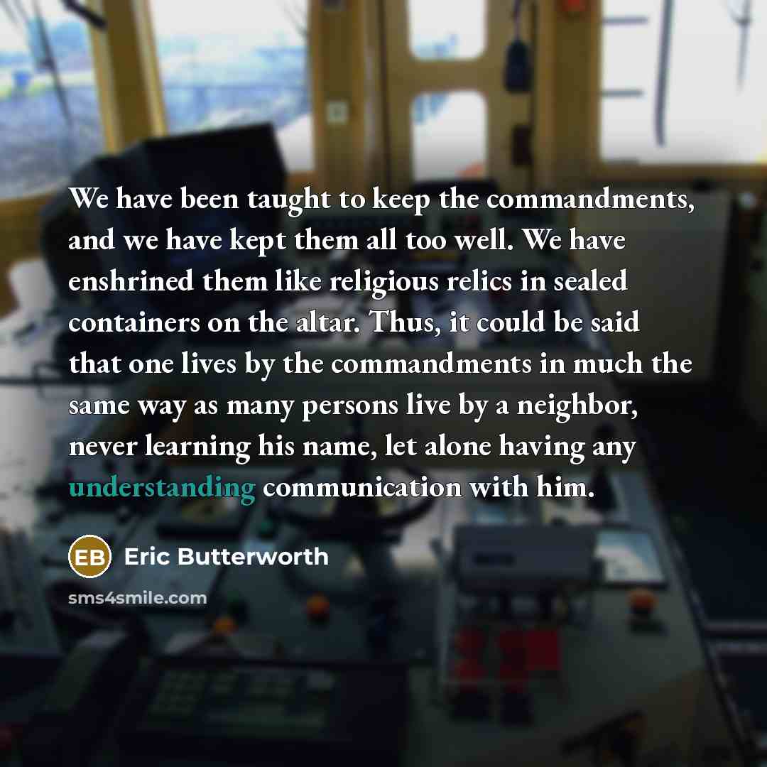 “We have been taught to keep the commandments, and we…” quote by Eric Butterworth