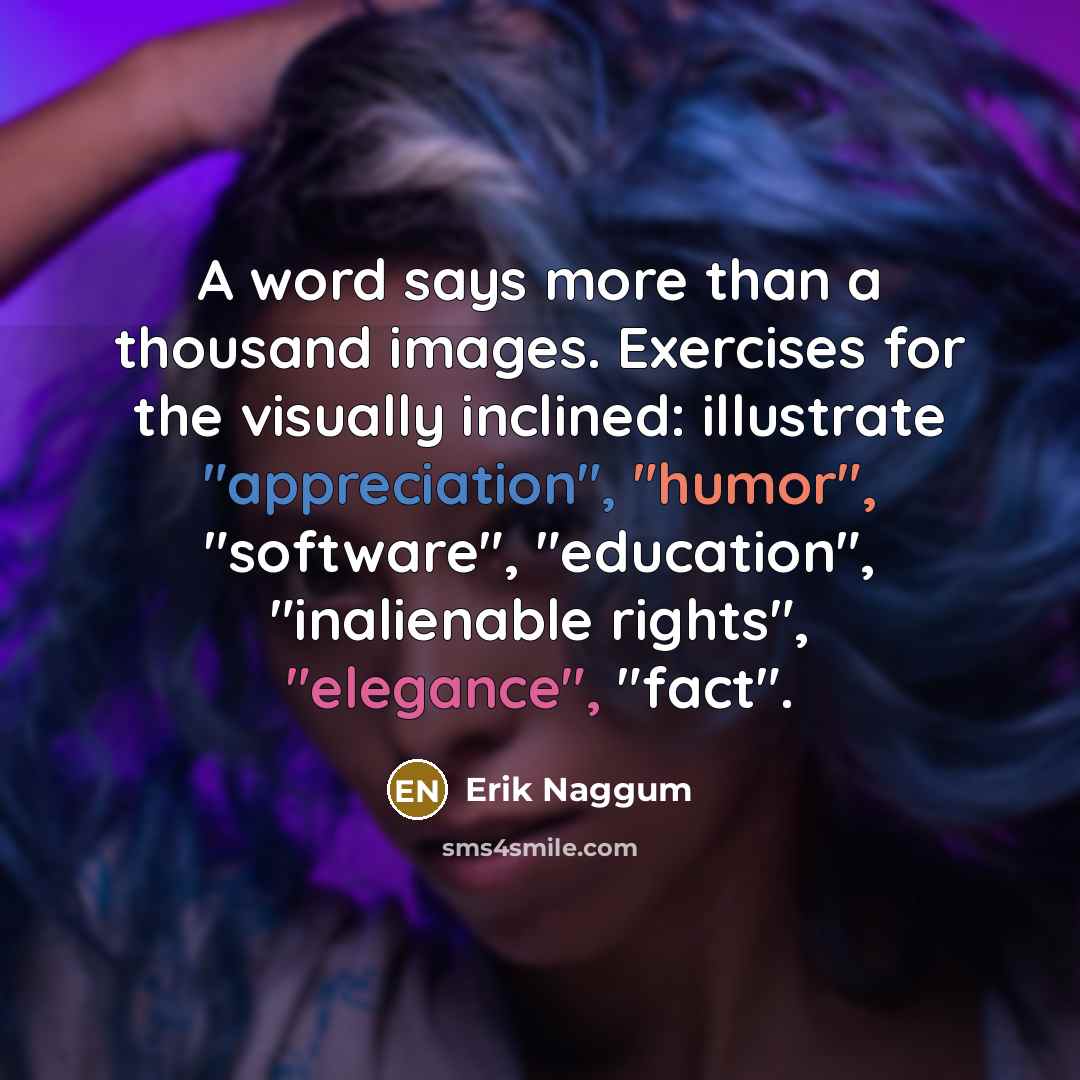 “A word says more than a thousand images. Exercises for…” quote by Erik Naggum