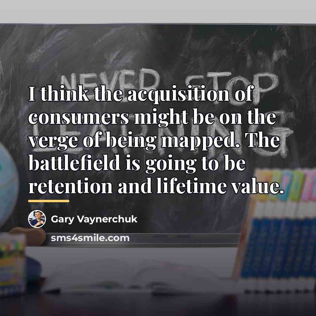“I think the acquisition of consumers might be on the…” quote by Gary Vaynerchuk