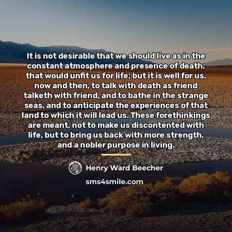 “It is not desirable that we should live as in…” quote by Henry Ward Beecher