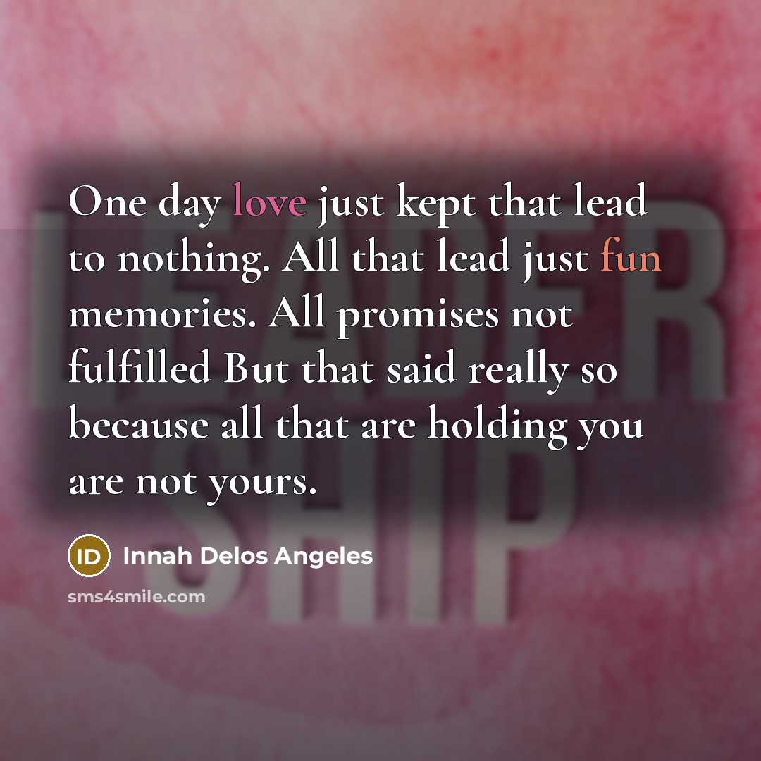 “One day love just kept that lead to nothing. All…” quote by Innah Delos Angeles