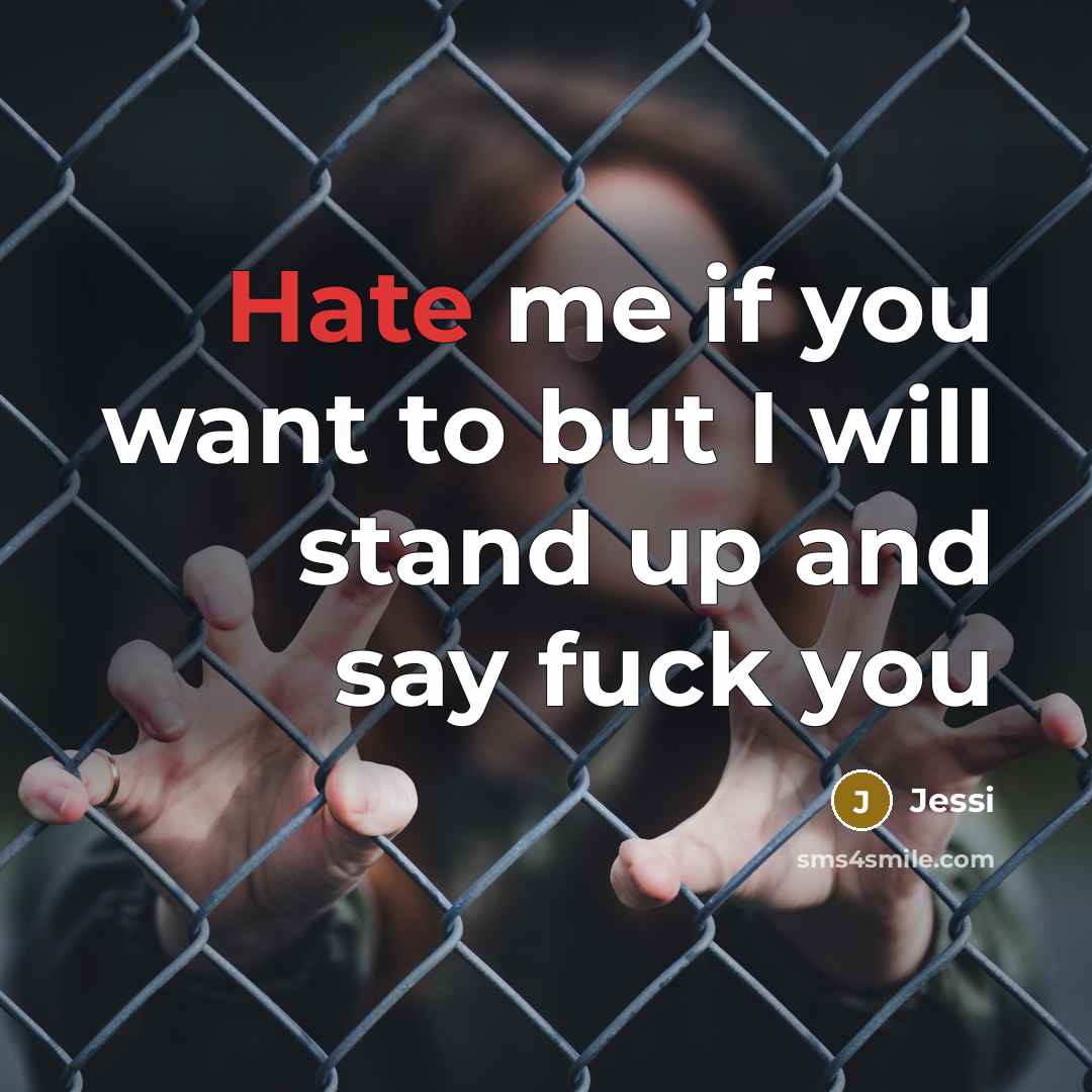 “Hate me if you want to but I will stand…” quote by Jessi