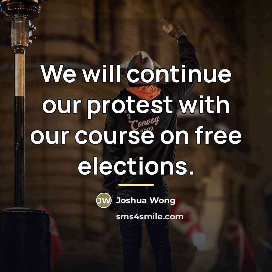 “We will continue our protest with our course on free…” quote by Joshua Wong