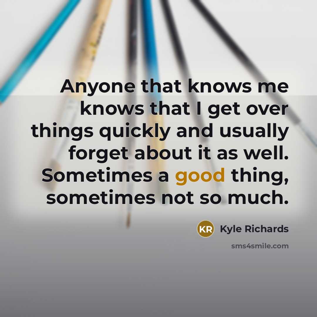 “Anyone that knows me knows that I get over things…” quote by Kyle Richards