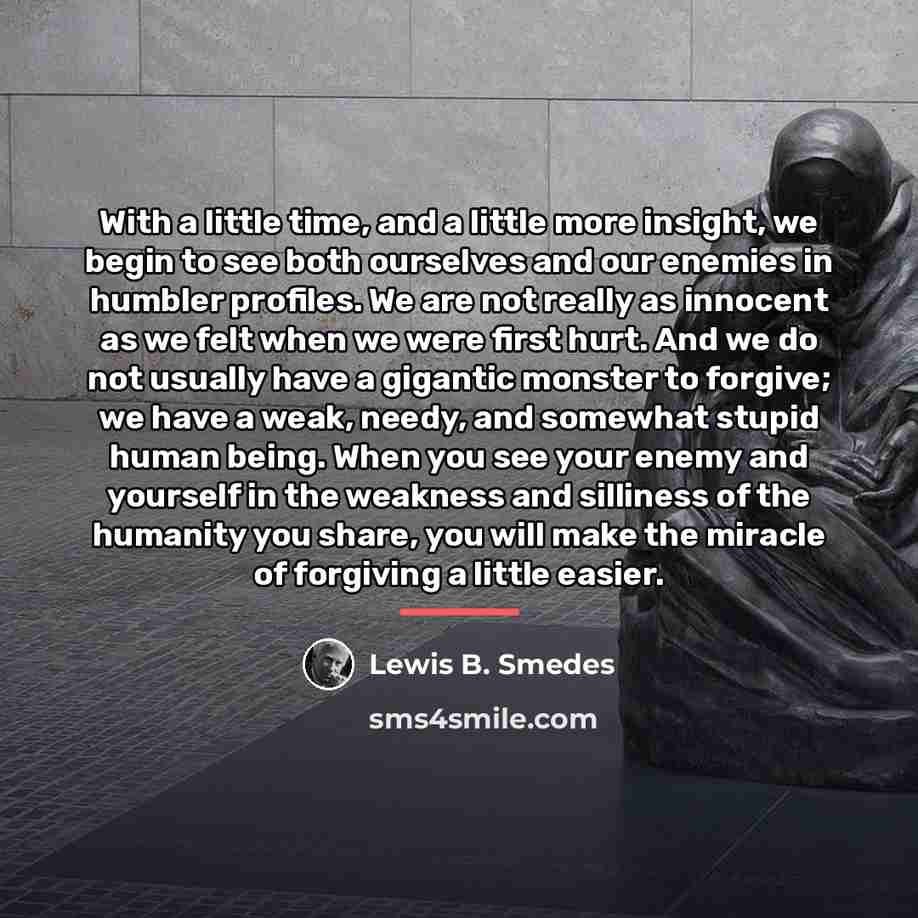 “With a little time, and a little more insight, we…” quote by Lewis B. Smedes