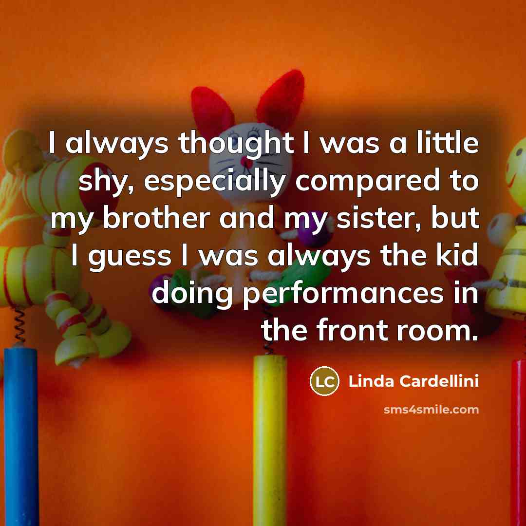 “I always thought I was a little shy, especially compared…” quote by Linda Cardellini