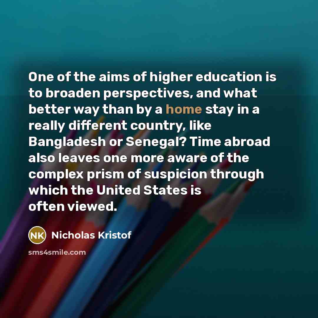 “One of the aims of higher education is to broaden…” quote by Nicholas Kristof