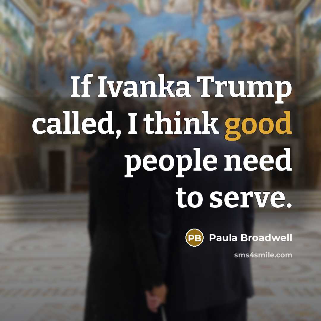 “If Ivanka Trump called, I think good people need to…” quote by Paula Broadwell