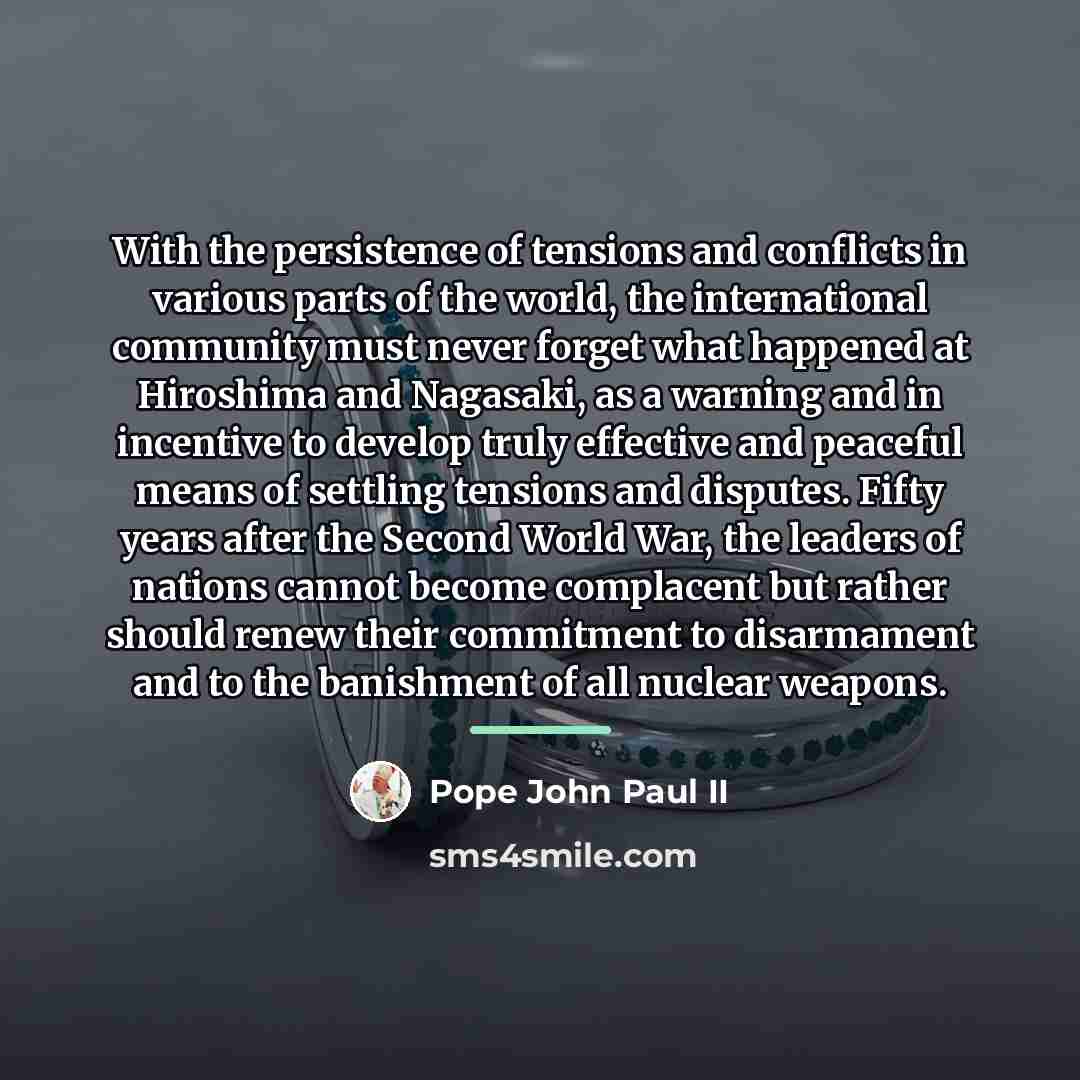 “With the persistence of tensions and conflicts in various parts…” quote by Pope John Paul II