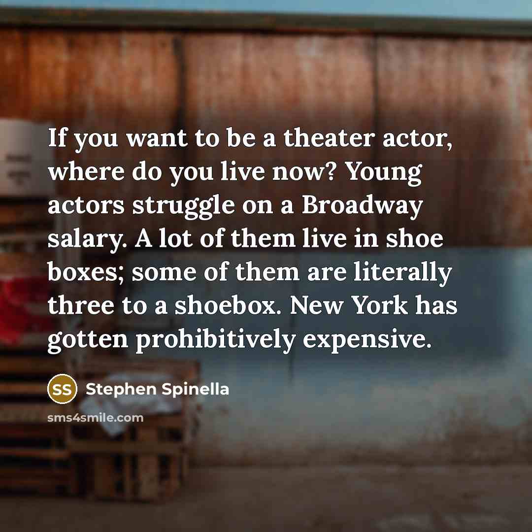 “If you want to be a theater actor, where do…” quote by Stephen Spinella
