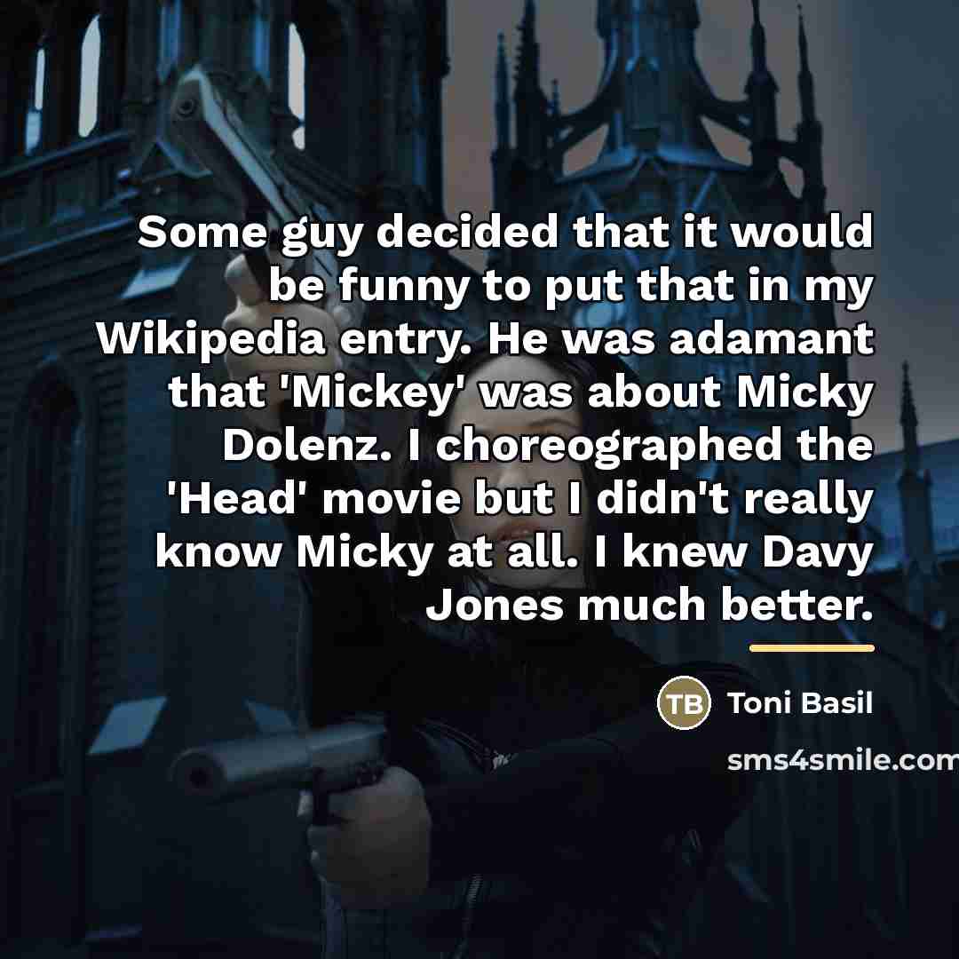 “Some guy decided that it would be funny to put…” quote by Toni Basil