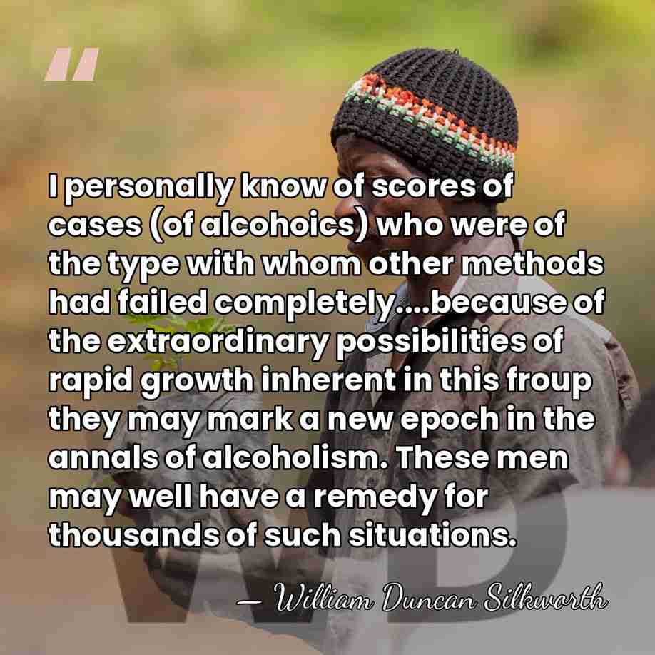 I personally know of scores of cases (of alcohoics) who were of&hellip; - William Duncan Silkworth