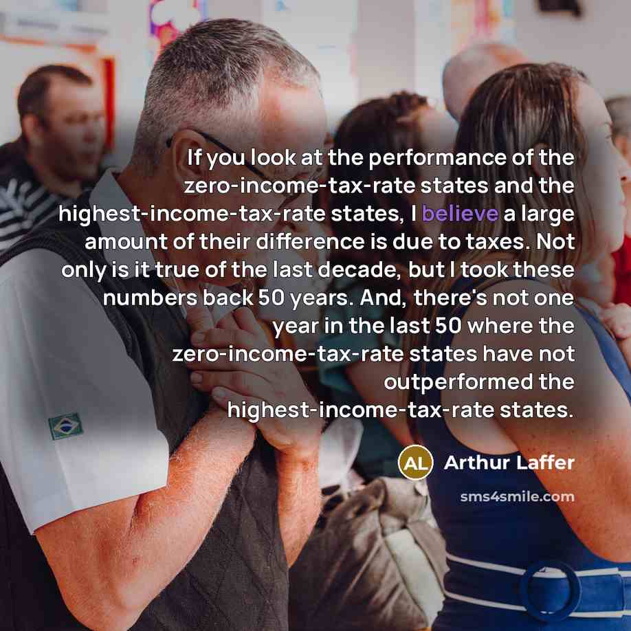 “If you look at the performance of the zero-income-tax-rate states…” quote by Arthur Laffer