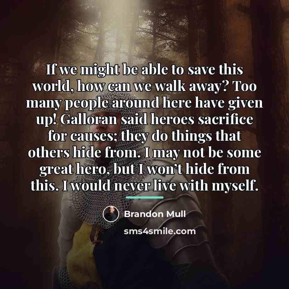 “If we might be able to save this world, how…” quote by Brandon Mull