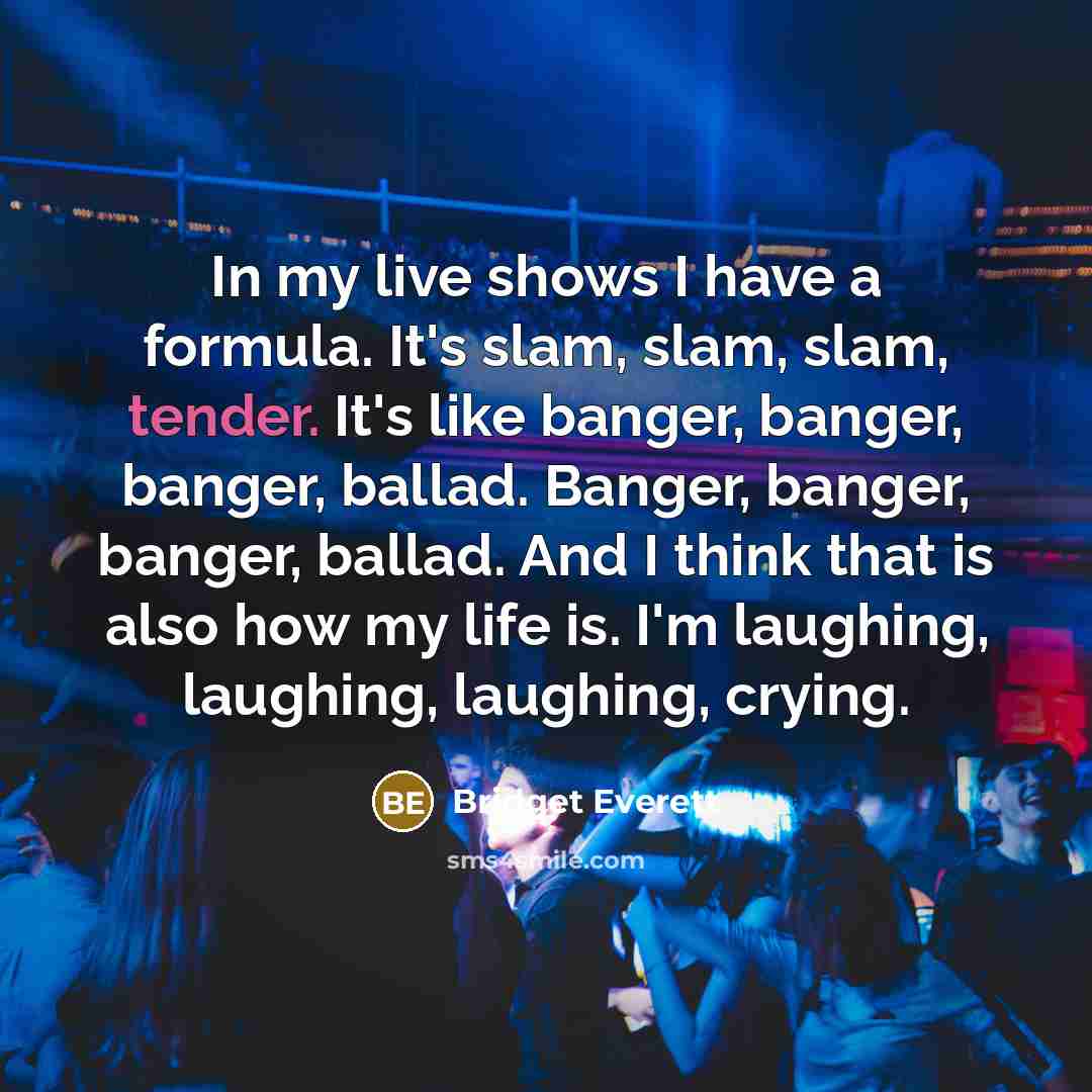 “In my live shows I have a formula. It's slam,…” quote by Bridget Everett