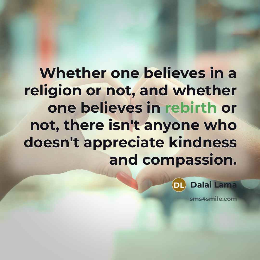 “Whether one believes in a religion or not, and whether…” quote by Dalai Lama