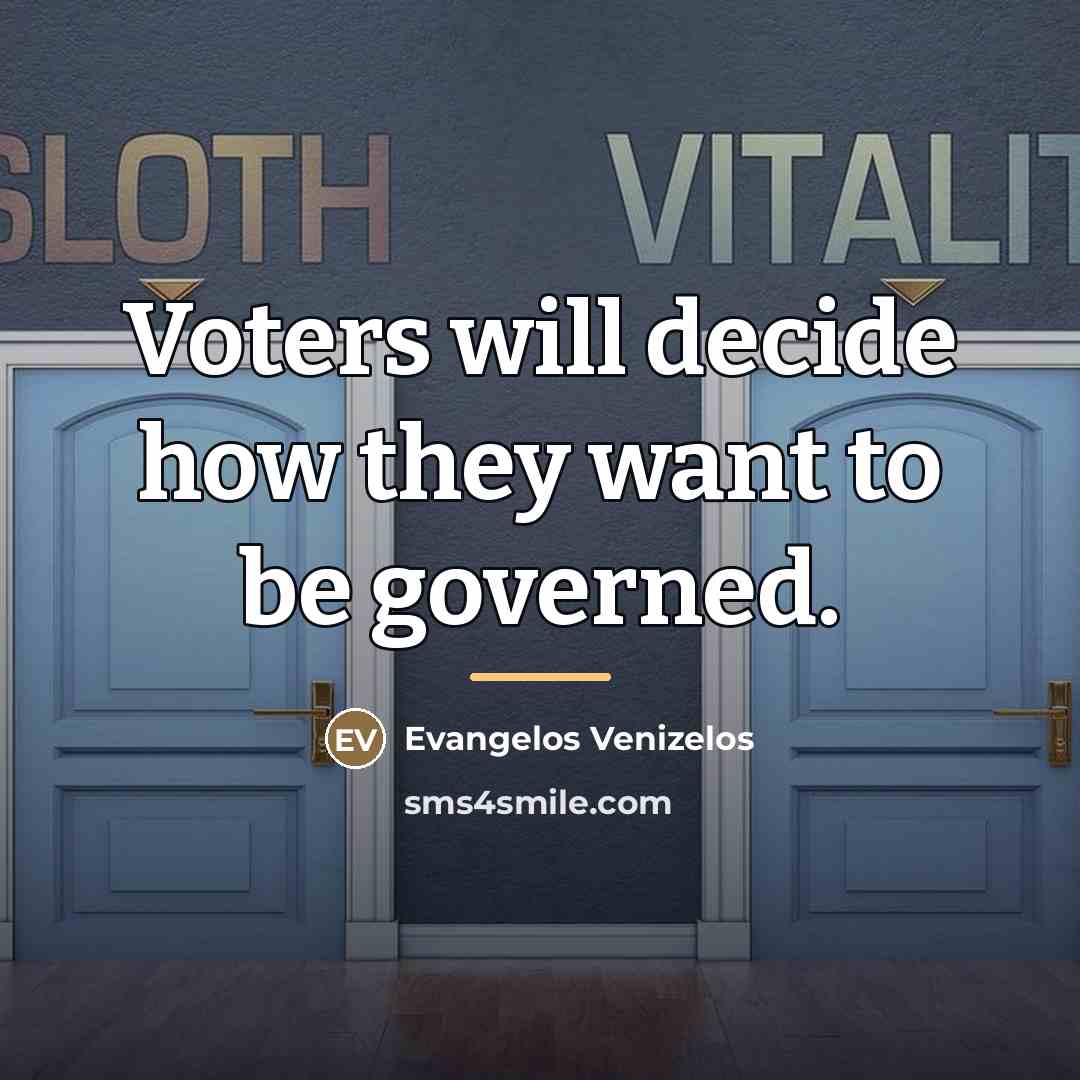 “Voters will decide how they want to be governed.…” quote by Evangelos Venizelos