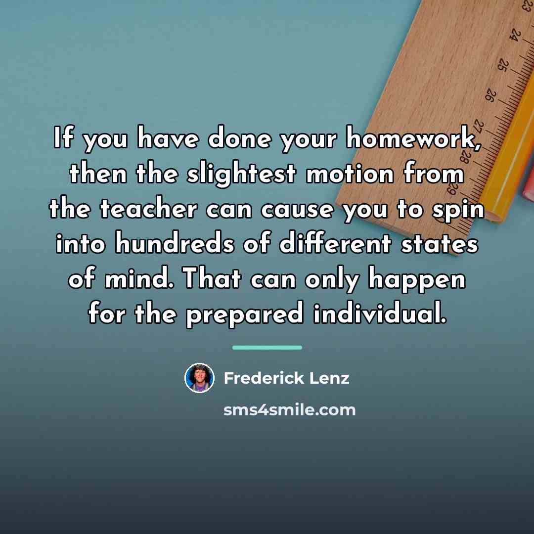 “If you have done your homework, then the slightest motion…” quote by Frederick Lenz
