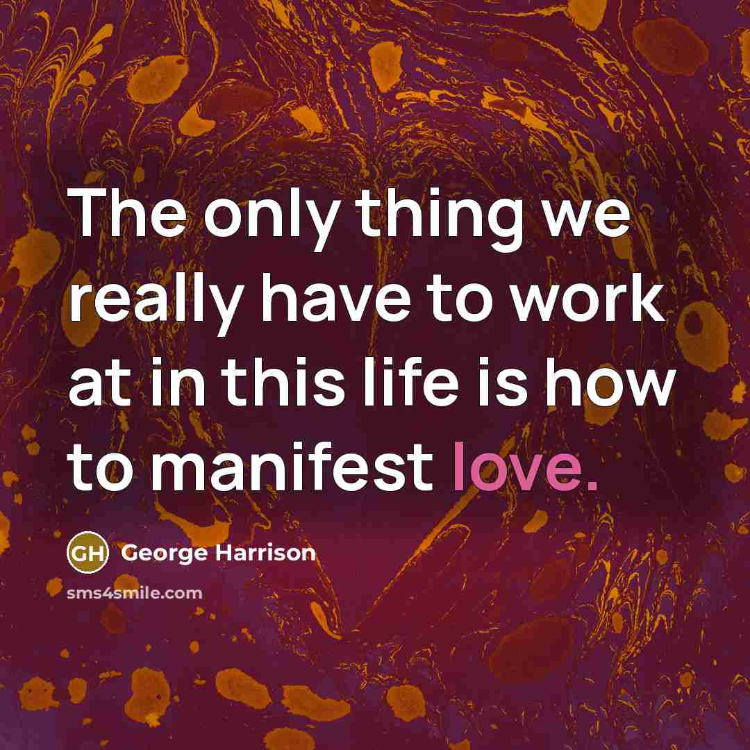 “The only thing we really have to work at in…” quote by George Harrison