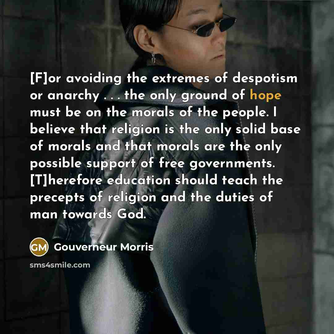 “[F]or avoiding the extremes of despotism or anarchy . .…” quote by Gouverneur Morris