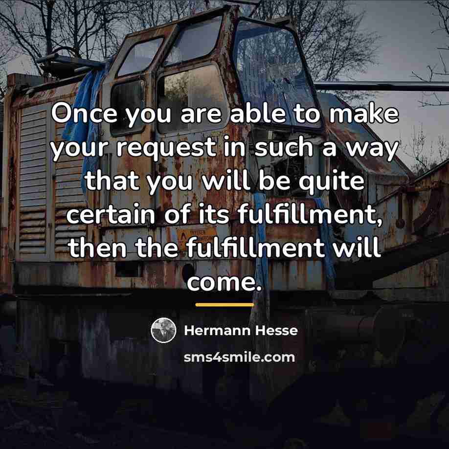 “Once you are able to make your request in such…” quote by Hermann Hesse