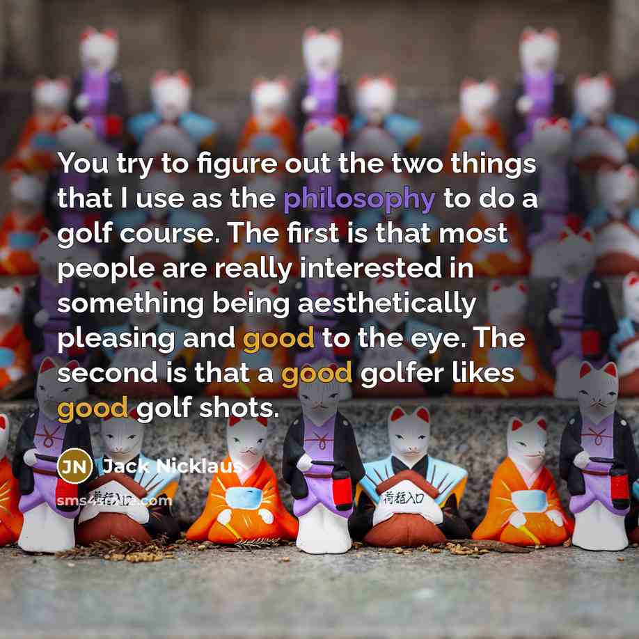 “You try to figure out the two things that I…” quote by Jack Nicklaus