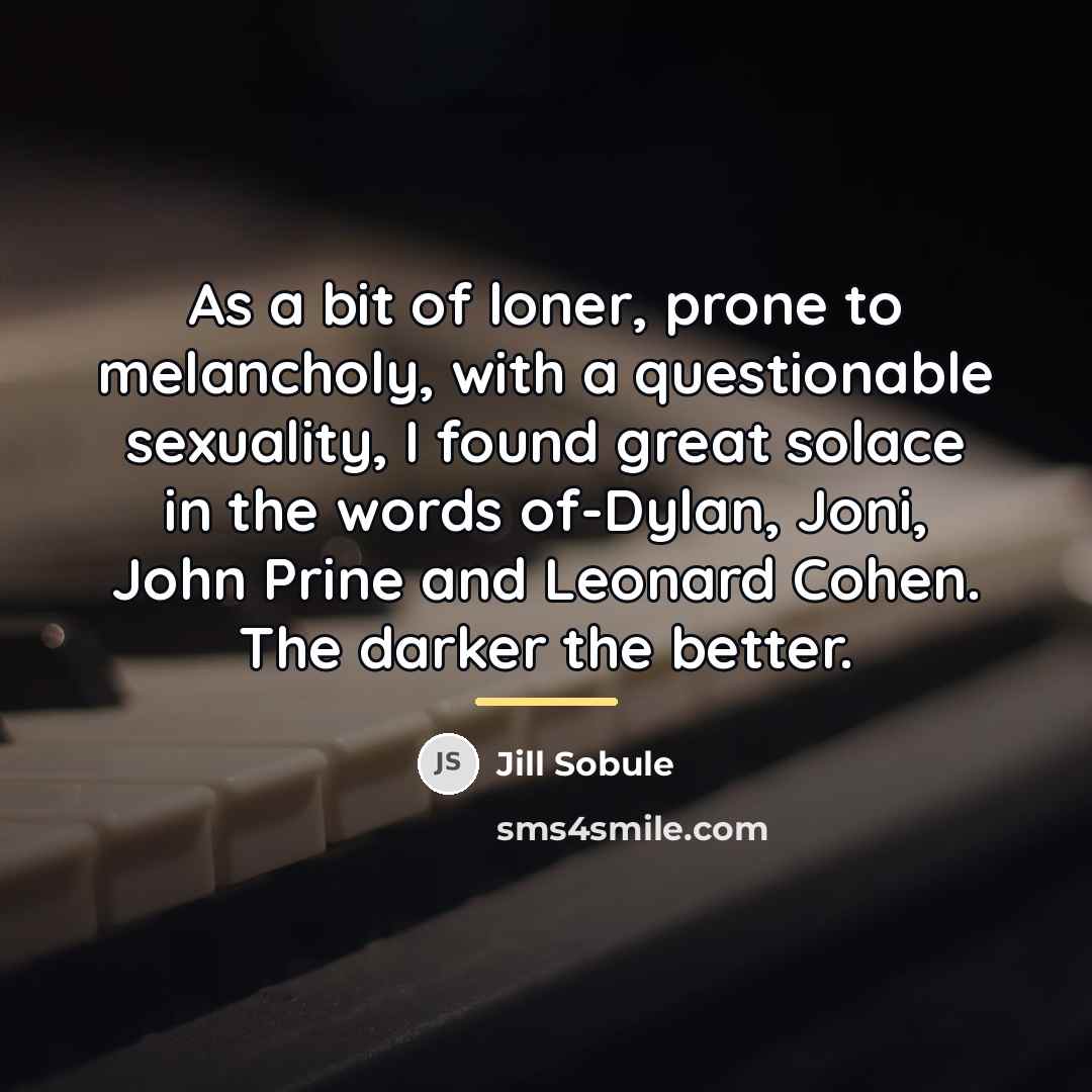 “As a bit of loner, prone to melancholy, with a…” quote by Jill Sobule