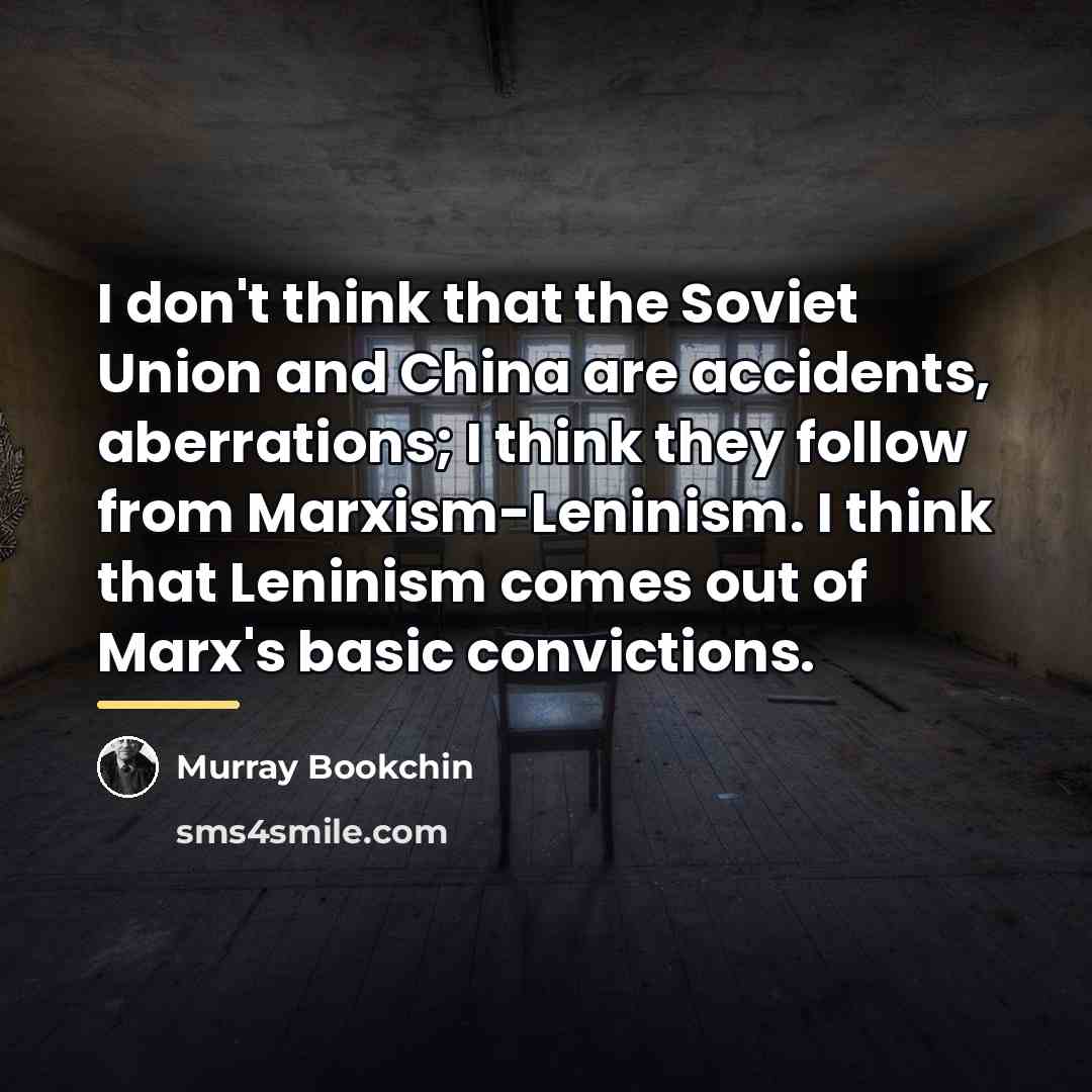 “I don't think that the Soviet Union and China are…” quote by Murray Bookchin