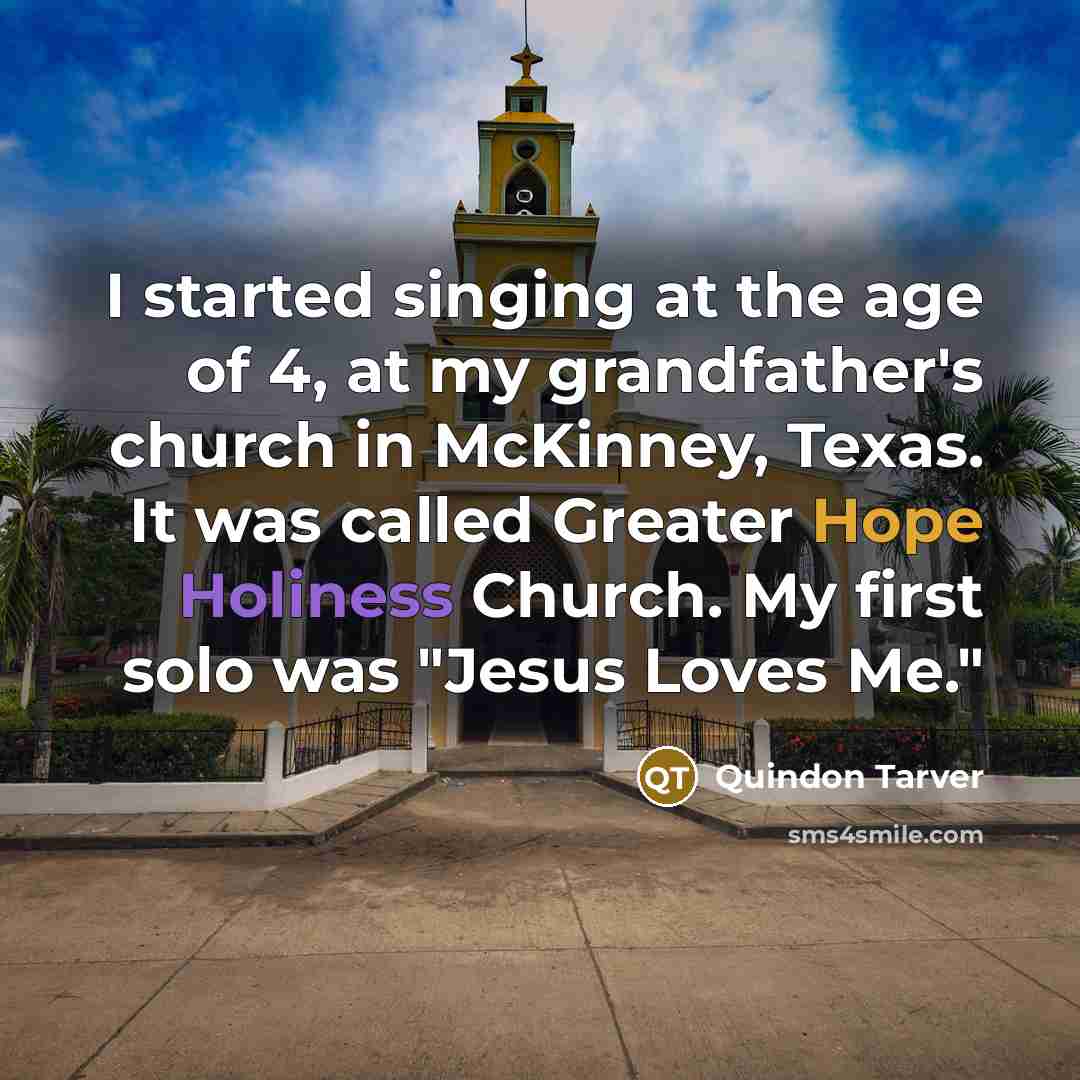 “I started singing at the age of 4, at my…” quote by Quindon Tarver