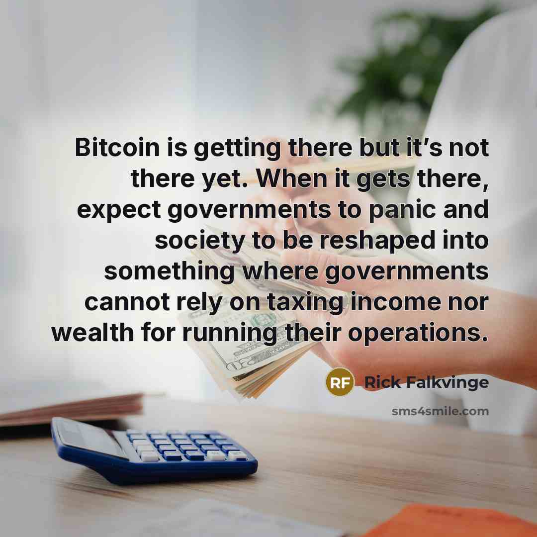 “Bitcoin is getting there but it’s not there yet. When…” quote by Rick Falkvinge