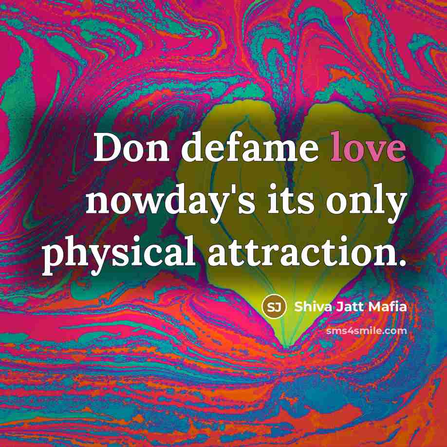 “Don defame love nowday's its only physical attraction.…” quote by Shiva Jatt Mafia