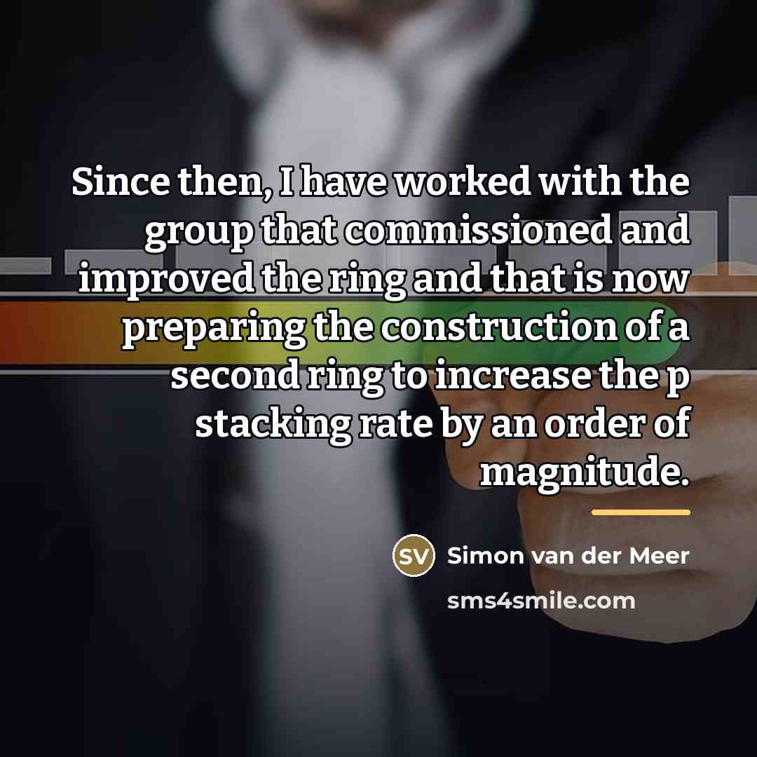 “Since then, I have worked with the group that commissioned…” quote by Simon van der Meer