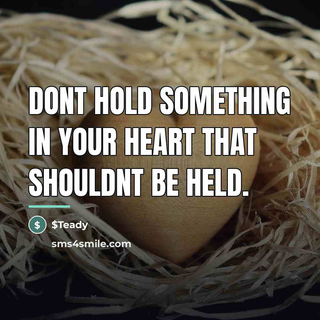 “Dont hold something in your heart that shouldnt be held.…” quote by $Teady