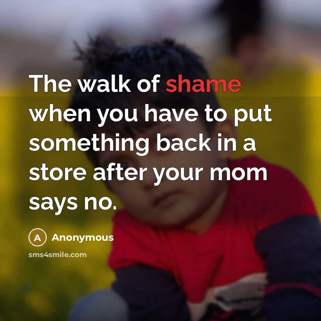“The walk of shame when you have to put something…” quote by Anonymous