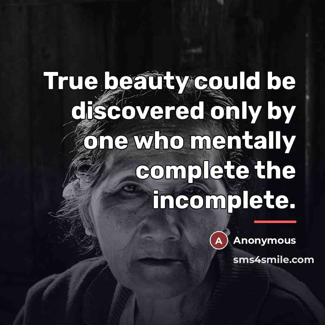 “True beauty could be discovered only by one who mentally…” quote by Anonymous