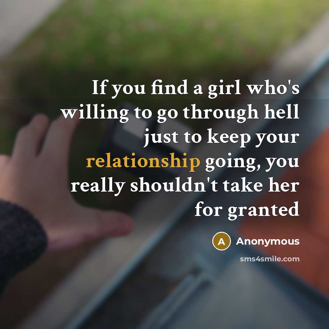 “If you find a girl who's willing to go through…” quote by Anonymous