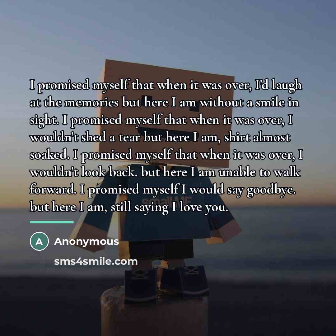 “I promised myself that when it was over, I'd laugh…” quote by Anonymous