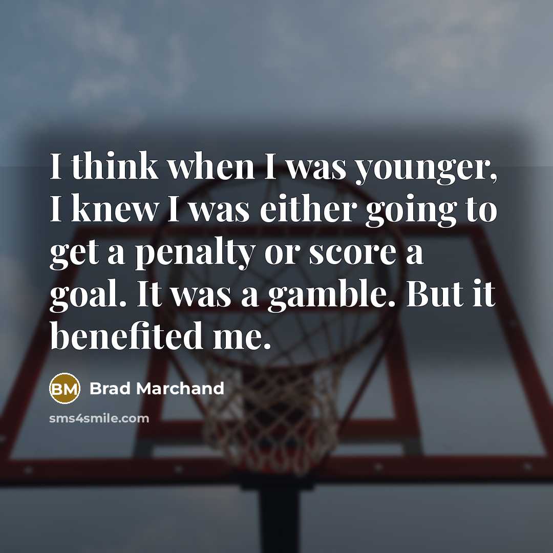 “I think when I was younger, I knew I was…” quote by Brad Marchand