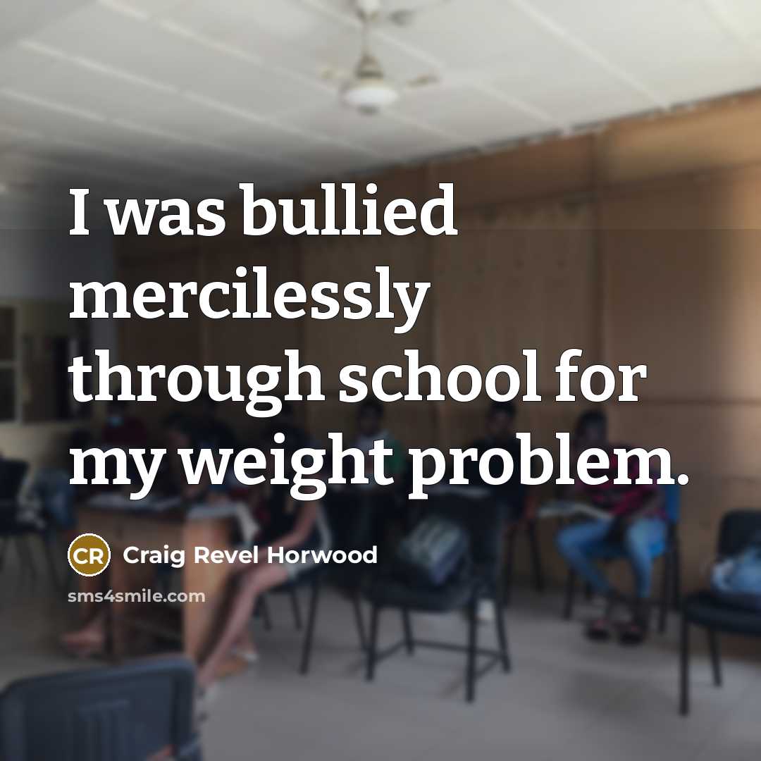 “I was bullied mercilessly through school for my weight problem.…” quote by Craig Revel Horwood