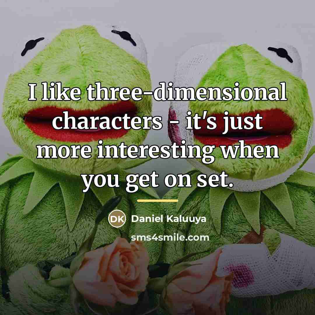 “I like three-dimensional characters - it's just more interesting when…” quote by Daniel Kaluuya