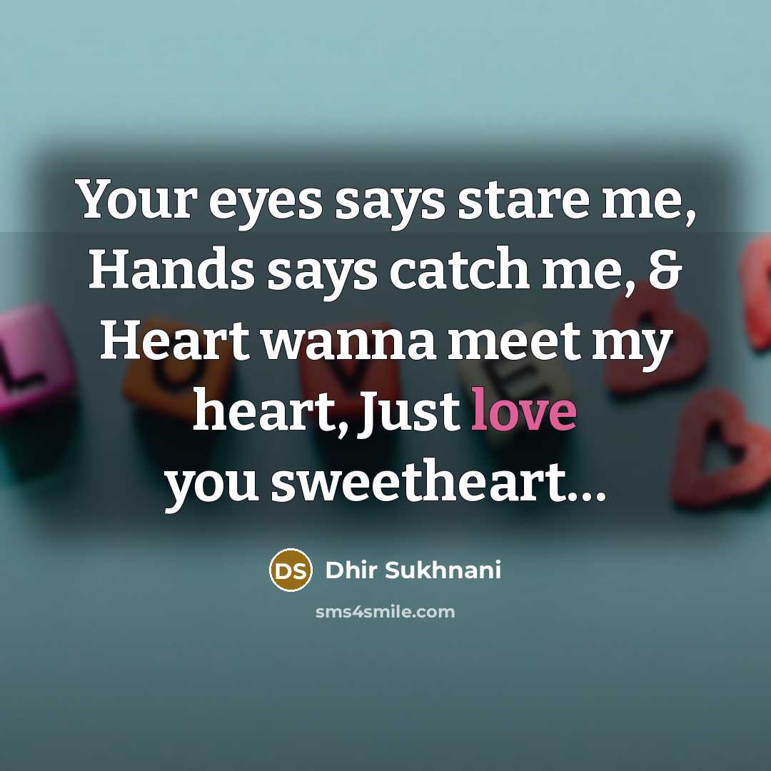 “Your eyes says stare me, Hands says catch me, &…” quote by Dhir Sukhnani